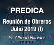 Predica.</br>Reunión de</br>Obreros. Julio 2019</br>(parte I)