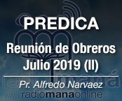 Predica.</br>Reunión de</br>Obreros. Julio 2019</br>(parte II)