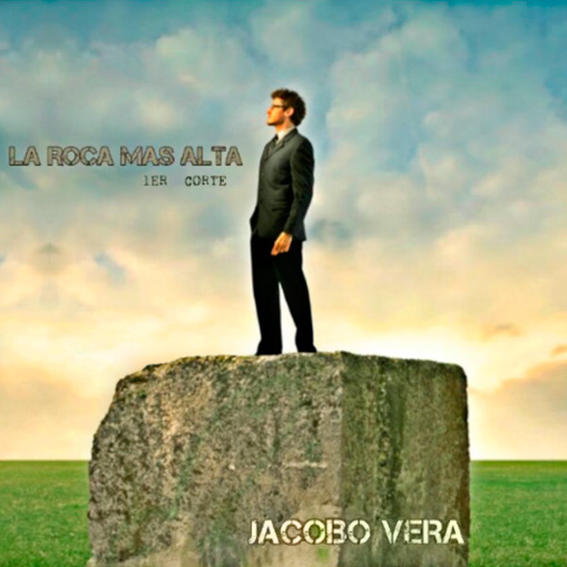 Jacobo Vera // La Roca más Alta